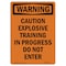 Signmission Safety Sign, OSHA WARNING, 10" Height, Caution Explosive Training In, Portrait OS-WS-D-710-V-13017 - alternate 1